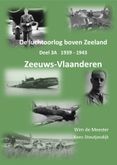 De luchtoorlog boven Zeeland, deel 3A, Zeeuws-Vlaanderen