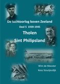 De luchtoorlog boven Zeeland, deel 5 Tholen en Sint Philipsland